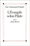 Evangile Selon Pilate (L') - Éric-Emmanuel Schmitt