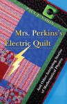 Mrs. Perkins's Electric Quilt: And Other Intriguing Stories of Mathematical Physics - Paul J. Nahin