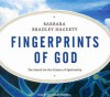 Fingerprints of God: The Search for the Science of Spirituality - Barbara Bradley Hagerty, Cassandra Campbell