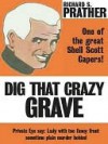 Dig That Crazy Grave - Richard S. Prather