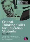 Critical Thinking Skills for Education Students (Study Skills in Education Series) - Lesley-Jane Eales-Reynolds, Brenda Judge, Elaine McCreery, Patrick Jones