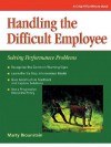 Crisp: Handling the Difficult Employee: Solving Performance Problems (50 Minute Series) - Marty Brounstein, Beverly Manber