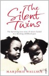 The Silent Twins - Marjorie Wallace