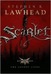 Scarlet - Stephen R. Lawhead