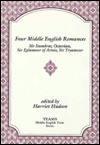 Four Middle English Romances - Harriet Hudson