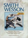 Standard Catalog of Smith & Wesson - Jim Supica, Richard Nahas