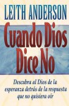 Cuando Dios Dice No = When God Says No - Leith Anderson