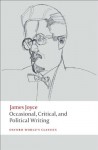 Occasional, Critical, and Political Writing (Oxford World's Classics) - James Joyce, Kevin Barry