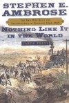 Nothing Like It In The World Lp: The Men Who Built The Transcontinental Railroad 18631869 - Stephen E. Ambrose