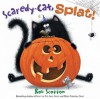 Scaredy-Cat, Splat! - Rob Scotton