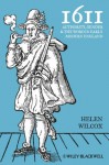 1611: Authority, Gender and the Word in Early Modern England - Helen Wilcox