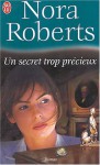 Un secret trop précieux - Nora Roberts