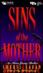 Sins of the Mother: An Alison Young Thriller - Cheryl Saban, Jill Eikenberry