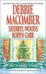 That Holiday Feeling (includes: Virgin River, #7.5) - Debbie Macomber, Sherryl Woods, Robyn Carr