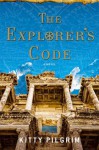 The Explorer's Code (Enhanced eBook): A Novel - Kitty Pilgrim