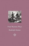 Four Mystery Plays - Rudolf Steiner