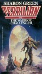 The Warrior Challenged: (Terrilian IV) - Sharon Green