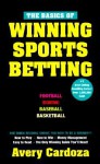 Basics of Winning Sports Betting - Avery Cardoza