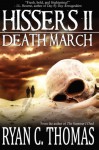 Hissers II: Death March (Volume 2) - Ryan C. Thomas