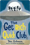 The Get Rich Quick Club - Dan Gutman