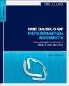 The Basics of Information Security: Understanding the Fundamentals of Infosec in Theory and Practice - Jason Andress