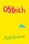 Ostrich: A Novel (Audio) - Matt Greene