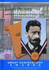 Joseph Pulitzer: And the Story Behind the Pulitzer Prize - Susan Zannos