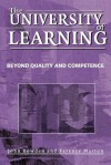 The University of Learning: Beyond Quality and Competence - John Bowden, Ference Marton