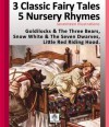 3 Classic Fairy Tales & 5 Nursery Rhymes with 17 Artists Illustrations. Goldilocks & The Three Bears, Snow White & The Seven Dwarves and Little Red Riding Hood. Digitally remastered. - Grimm Brothers, Mark.C Garde, James.W Austin