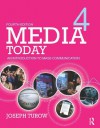 Media Today: An Introduction to Mass Communication - Joseph Turow