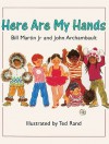 Here Are My Hands - Bill Martin Jr., John Archambault, Ted Rand