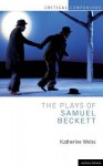 The Plays of Samuel Beckett - Katherine Weiss