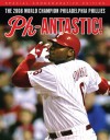 Ph-antastic!: The 2008 World Champion Philadelphia Phillies - Triumph Books, Triumph Books