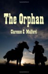 The Orphan - Clarence E. Mulford