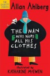 Man Who Wore All His Clothes (Gaskitt Stories) - Allan Ahlberg