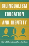 Bilingualism, Education and Identity - Bob Morris Jones, Paul A.S. Ghuman