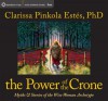 The Power Of The Crone - Clarissa Pinkola Estés