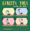Gangsta Yoga with DJ Dog: A Housebroken Collection - Stephen H. Watkins