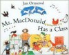 Ms. Mac Donald Has A Class - Jan Ormerod