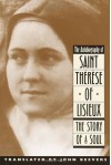 The Autobiography of Saint Therese of Lisieux: The Story of a Soul