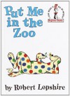 Put Me in the Zoo (Beginner Books(R)) - Robert Lopshire