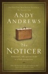 The Noticer: Sometimes, all a person needs is a little perspective. - Andy Andrews