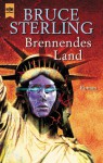 Brennendes Land - Bruce Sterling, Norbert Stöbe