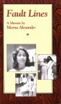 Fault Lines: A Memoir (The Cross Cultural Memoir Series) - Meena Alexander