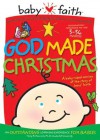 God Made Christmas: The Story of Baby Jesus - Thomas Nelson Publishers