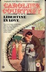 Libertine in Love (Nightingale Romance) - Caroline Courtney