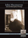 John Macmurray: Selected Philosophical Writings - Esther McIntosh