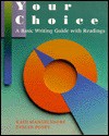 Your Choice: A Basic Writing Guide with Readings - Kate Mangelsdorf