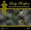 Lady Bedfort und das Grab im Moor - John Beckmann, Dennis Rohling, Michael Eickhorst, Barbara Ratthey