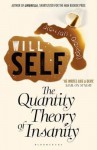 Quantity Theory of Insanity - Will Self